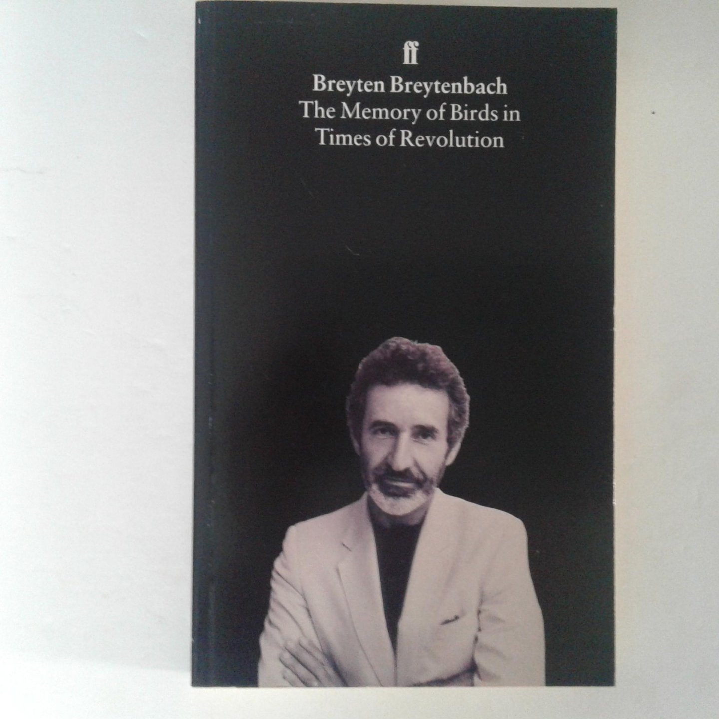 Breytenbach, Breyten - The Memory of Birds in Timex of Revolution