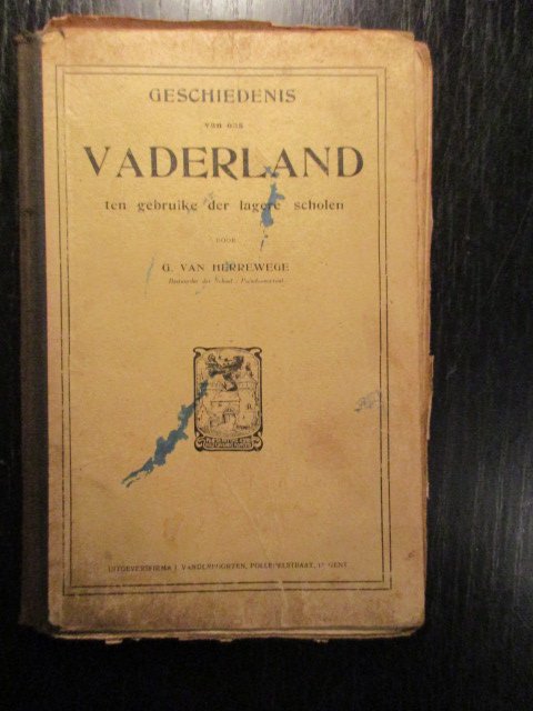 G. Van Herrewege - Geschiedenis van ons Vaderland. Ten gebruike der lagere scholen