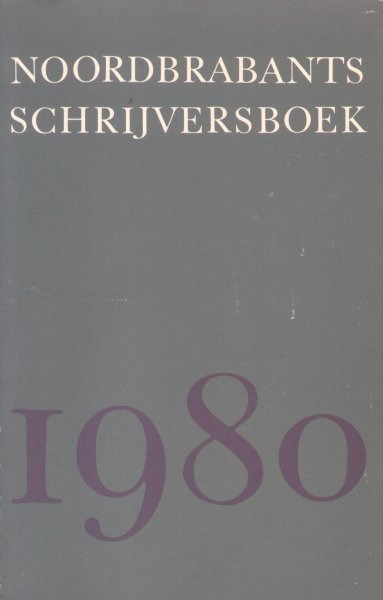 Auteurs (diverse) - Noordbrabants Schrijversboek 1980
