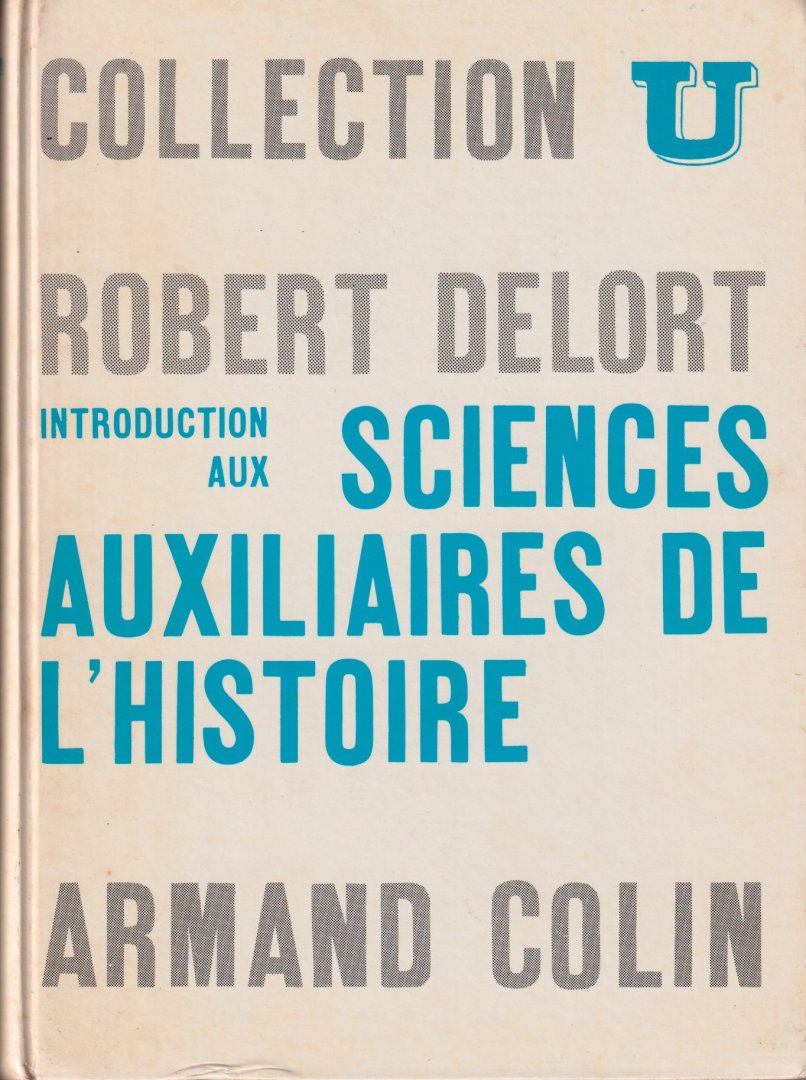 Delort, Robert - Introduction aux Sciences Auxiliaires de L'Histoire