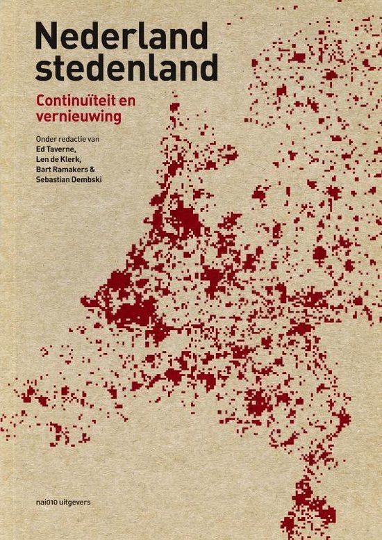 Bosma, Koos, Abrahamse, Jaap Evert, Benders, Jeroen, Bijsterveld, Arnoud-Jan - Nederland stedenland