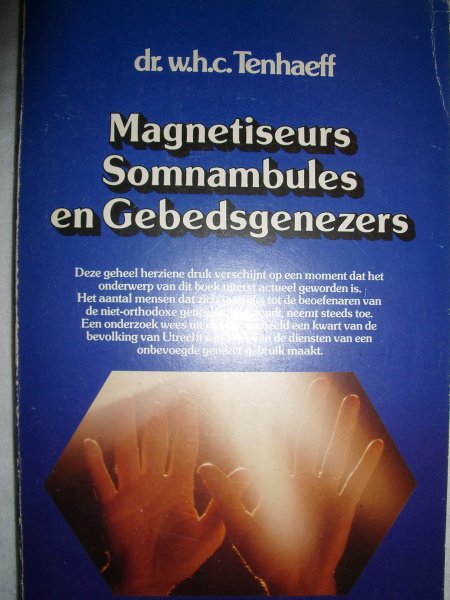 Tenhaeff, Dr. W.H.C. - Magnetiseurs Somnambules en Gebedsgenezers