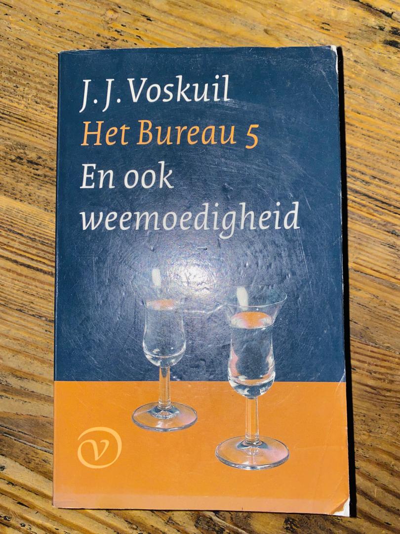 J.J. Voskuil - Het Bureau 5 En ook weemoedigheid