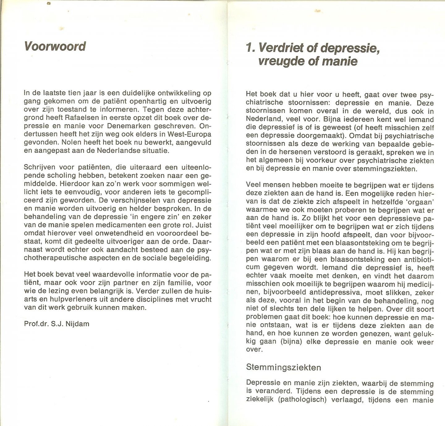 Nolen W.A; Rafaelsen, O.J.Omslagontwerp Rob Buschman met tekeningen van Aat Wonder - Depressie Oorzaken, verschijnselen en behandelingsmogelijkheden van de veel voorkomende stemmingsziekten depressie en manie