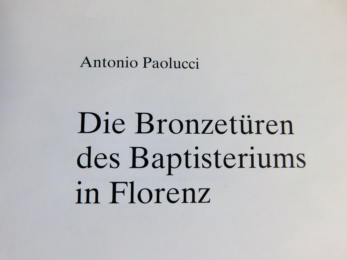 Antonio Paolucci - Die Bronzetüren des Baptisteriums in Florenz.