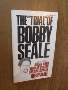 Seale, Bobby - The "trial" of Bobby Seale