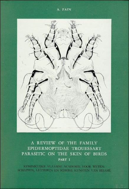 A. FAIN. - review of the family Epidermoptidae Trouessart parasitic on the skin of birds (Acarina : Sarcoptiformes)  part 1
