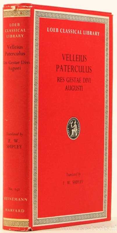 VELLEIUS PATERCULUS - Compendium of Roman history. Res gestae divi Augusti. With an English translation by Frederick W. Shipley.