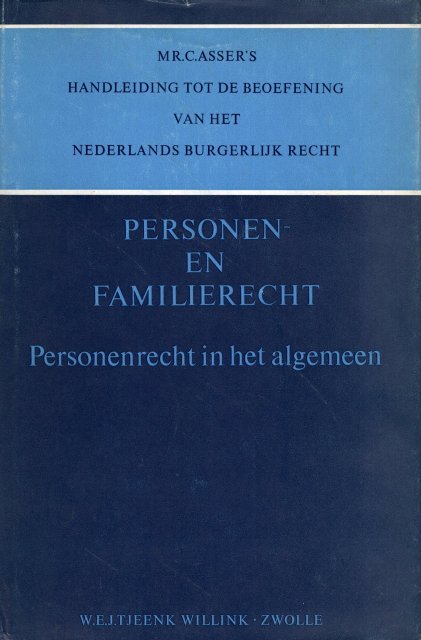 ASSER-SERIE. - Mr. C. Asser's Handleiding tot de beoefening van het Nederlands Burgerlijk Recht. I. Personen- en Familierecht.