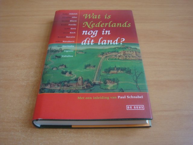 Abdolah, Kader, Schnabel, Paul e.a - Wat Is Nederlands Nog In Dit Land?