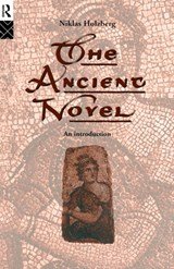The Ancient Novel - An Introduction