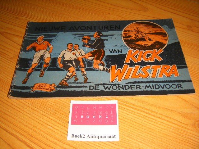 Sprenger, Henk - De wonder-midvoor, De nieuwe avonturen van Kick Wilstra (Deel 3)