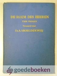 Vroegindeweij, ds. A. - De roem des Heeren --- Tien preken van J. Vroegindeweij, L. Vroegindeweij, Wr. Vroegindeweij, W. Vroegindeweij, A. Vroegindeweij