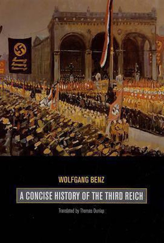 Benz, Wolfgang - A Concise History of the Third Reich
