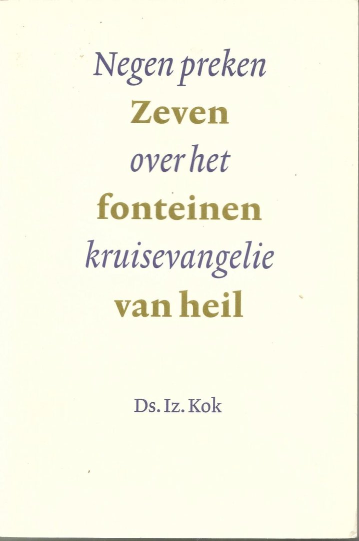 Kok, Iz. (1930-1995) - ZEVEN FOTEINEN VAN HEIL