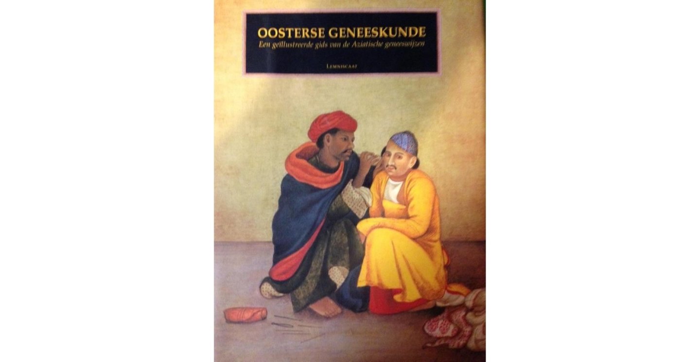 Jan van Alphen en Anthony Aris (red.) - Oosterse Geneeskunde. Een geïllustreerde gids van de Aziatische geneeswijzen.