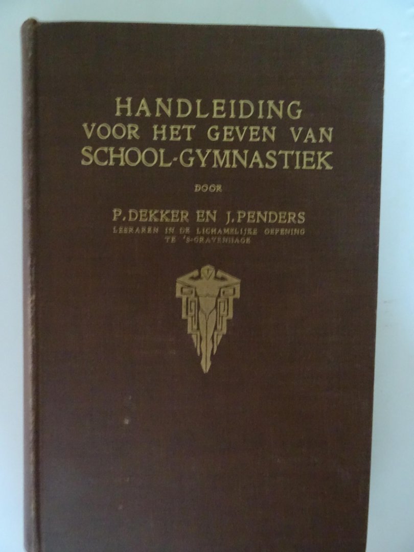 Dekker, P.  en  Penders, J. - Handleiding voor het geven van schoolgymnastiek. Deel 2: behendigheidsgymnastiek voor de lagere school.