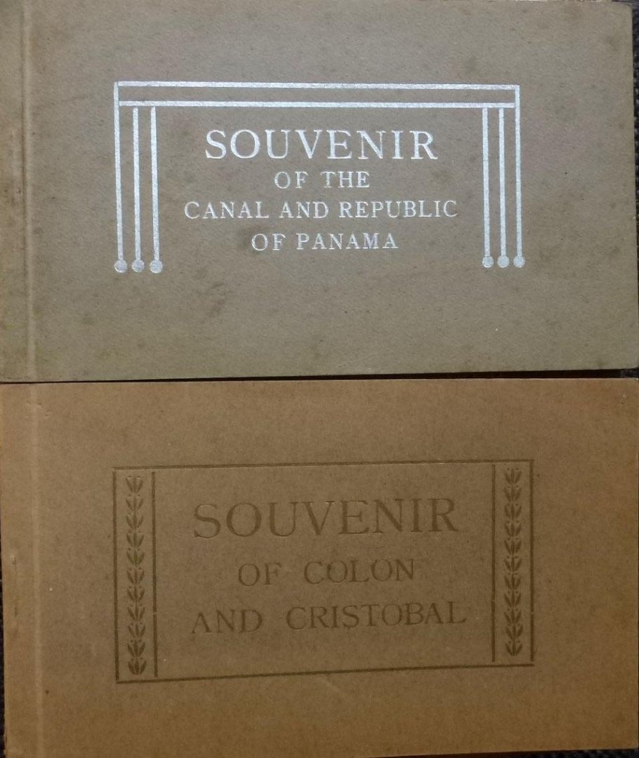 Maduro jr Panama. - Souvenir of Colon and Cristobal and souvenir of the canal and republic of Panama.( 2 booklets).