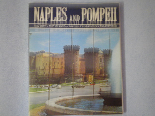 REA, DOMENICO; GIORDANO, CARLO; TRANSALATED BY PAUL GARVIN - All Naples and Pompeii
