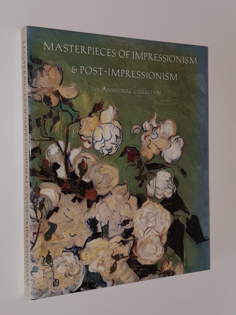 Bailey / Rishel / Rosenthal - Masterpieces of Impressionism & Post-Impressionism. The Annenberg Collection