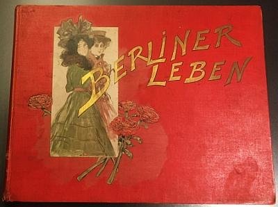 BERLIN - Berliner Leben. Zeitschrift für Schönheit und Kunst. 2. Jahrgang 1899.