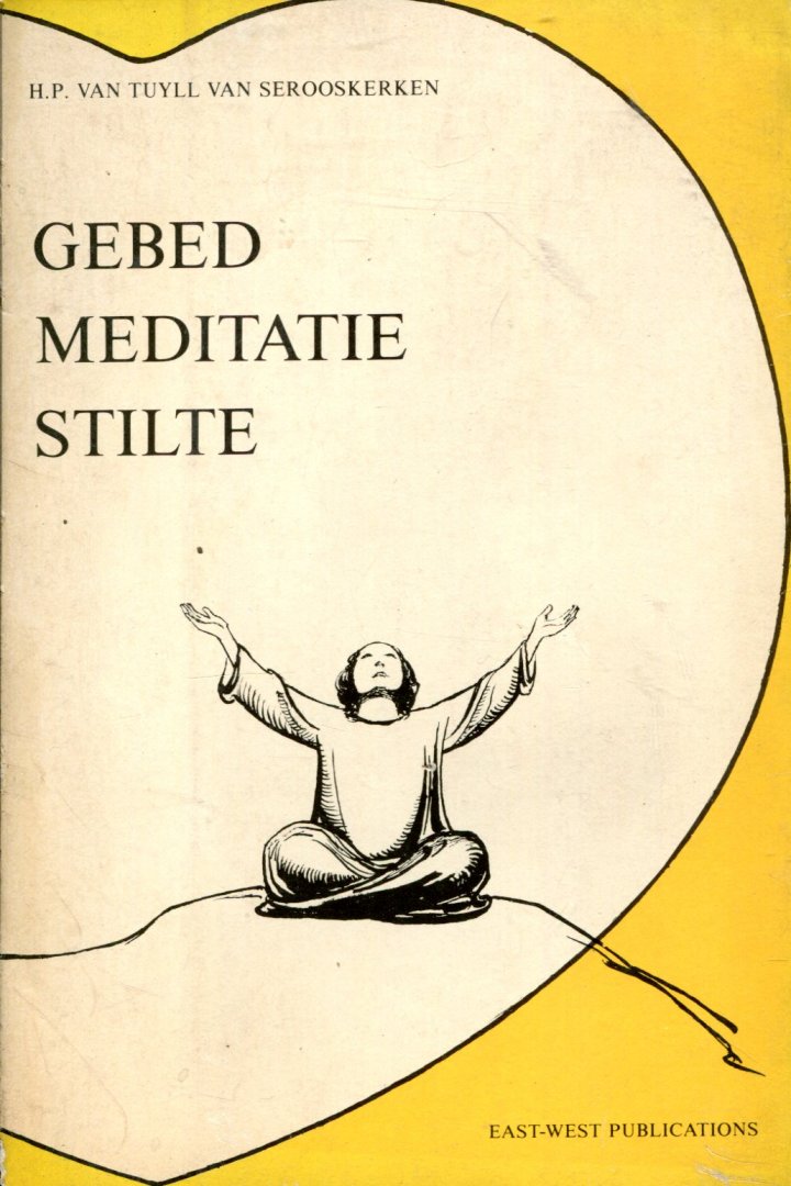 Tuyll Serooskerken - Over gebed meditatie stilte / druk 1