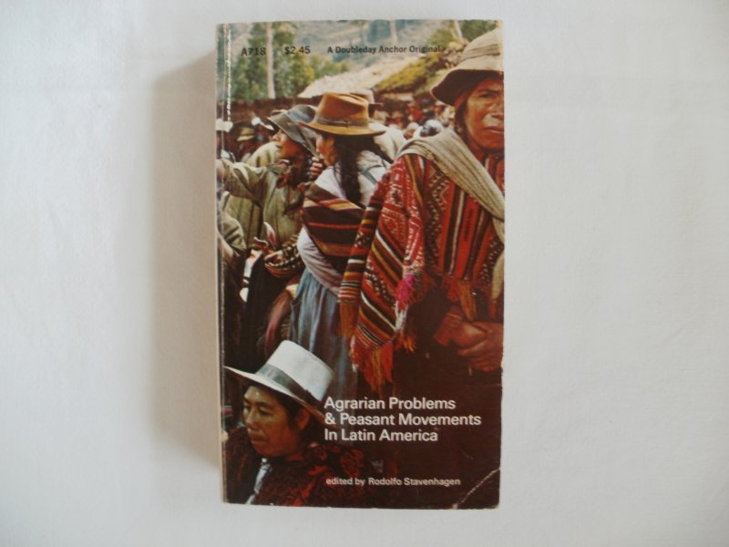 Stavenhagen, Rodolfo (ed.) - Agrarian Problems & Peasant Movements in Latin America