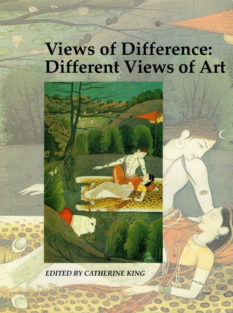 King, Catherine - Views of Difference:-Different Views of Art, (Art & Its Histories Vol V )