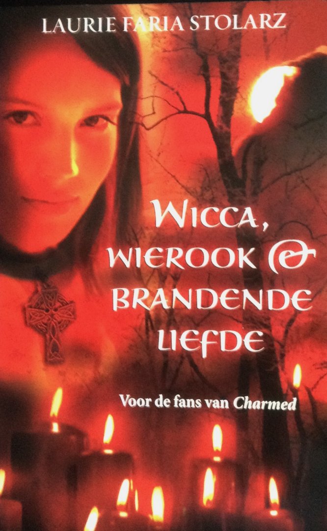 Stolarz, Laurie Faria - Wicca, wierook en brandende liefde