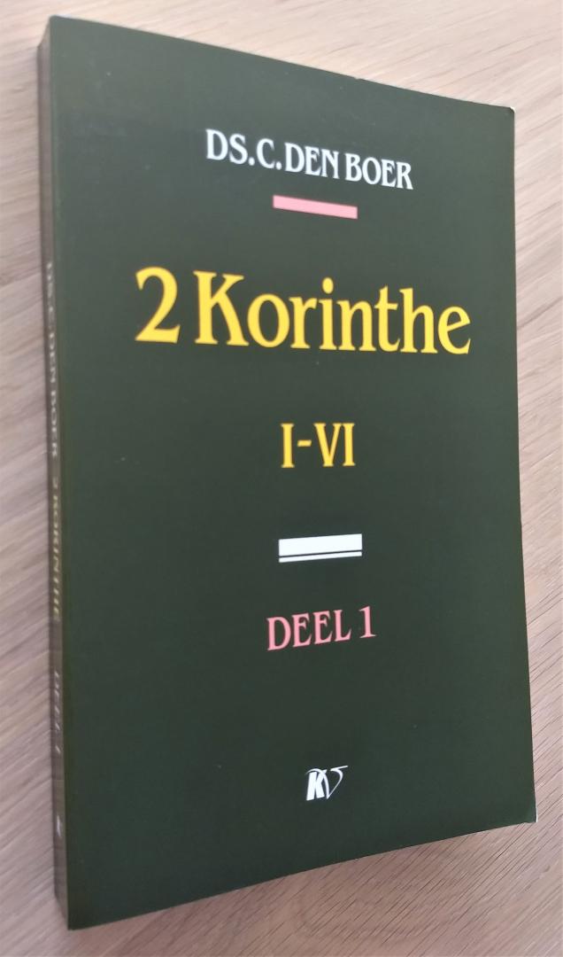 Boer, C. den, Ds. - 2 KORINTHE  I-VIII - deel I