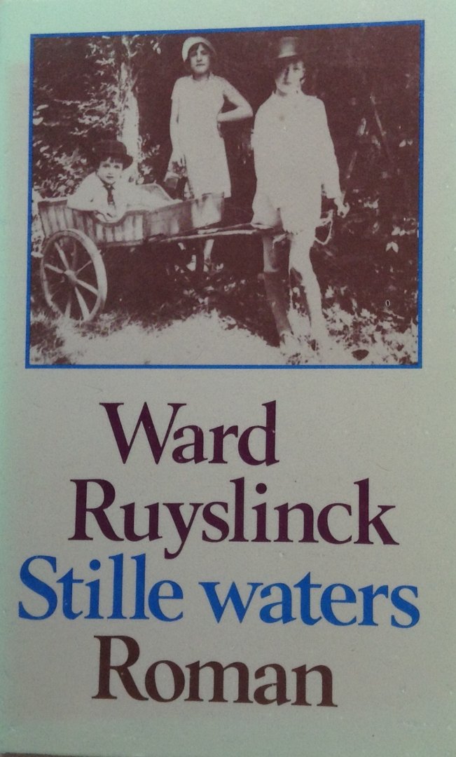 Ruyslinck, Ward - Stille waters