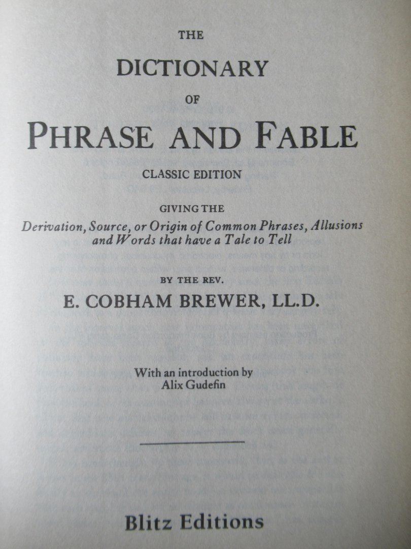Brewer, E. Cobham - The dictionary of phrase and fable