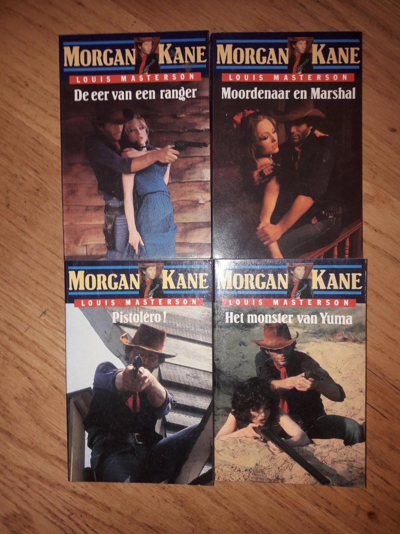 Masterson, Louis - Morgan Kane - De eer van een ranger (5) / Moordenaar en marshal (6) / Pistolero (7) / Het monster van Yuma (8)