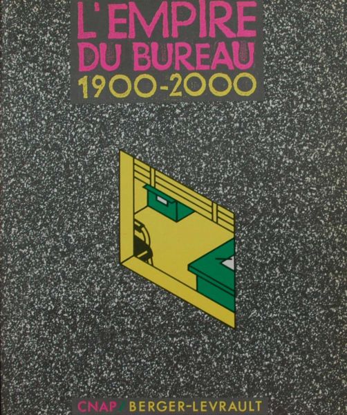 Jean Francois Grunfeld - L'Empire du Bureau 1900-2000