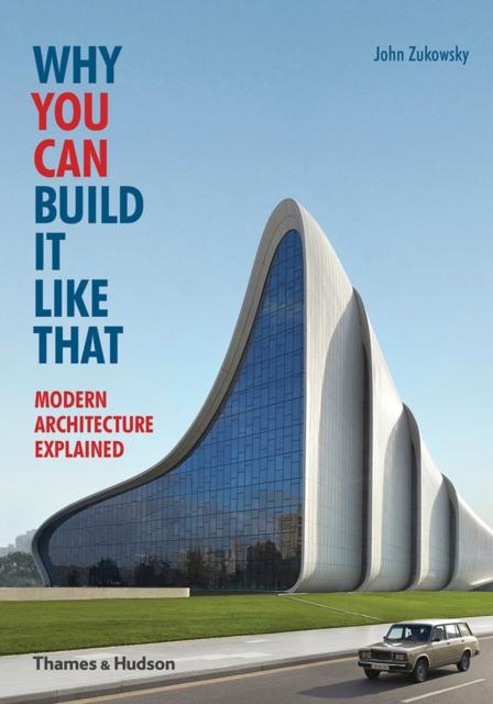 Zukowsky, John - Why You Can Build it Like That