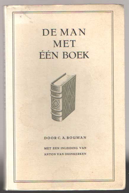 Bouman, C.A. - De man met één boek. Met een inleidend woord van Anton van Duinkerken