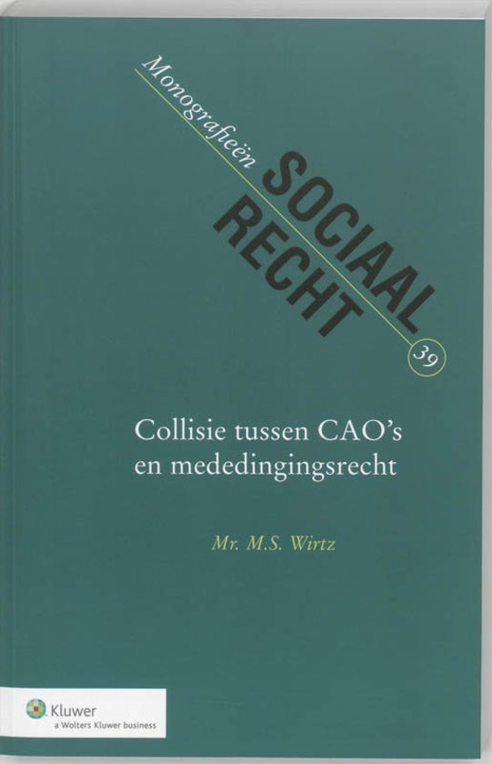 Wirtz, M.S. - Collisie tussen CAO's en mededingingsrecht.