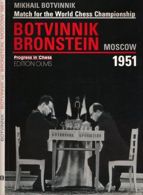 Botvinnik, Mikhail. - Match for the World Chess Chmpionship Mikhail Botvinnik - David Bronstein Moscow 1951.