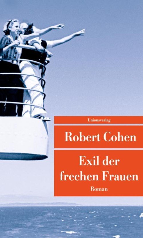 Robert Cohen - Exil der frechen Frauen
