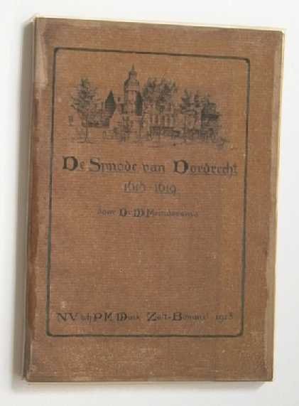 Meindersma, W. - De Synode van Dordrecht 1618-1619.