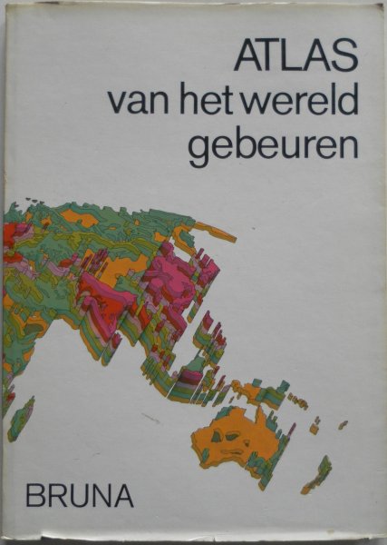Hiltermann G.B.J., Hafkamp C P e.a. - Atlas van het wereldgebeuren