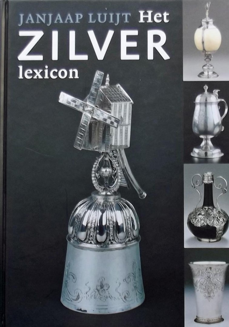 Luijt, JanJaap - Het zilver lexicon - voor Nederland en België