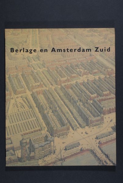 GAILLARD, K. / DOKTER, B. - Berlage en Amsterdam Zuid.