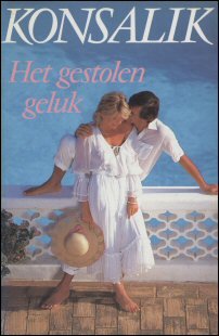 Konsalik, H.G. - Het gestolen geluk