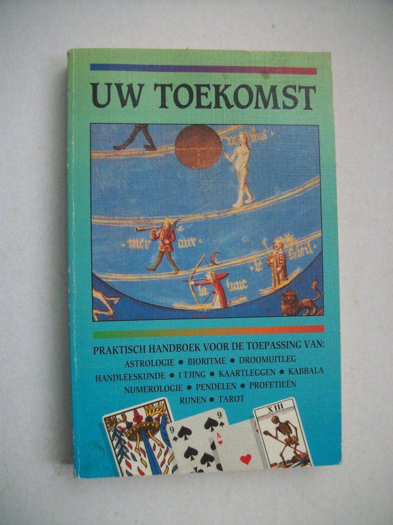 Diderich, Peter en Frans Stravers - Uw toekomst