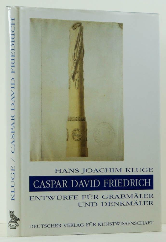 FRIEDRICH, CASPAR DAVID, KLUGE, H.J. - Caspar David Friedrich. Entwürfe für Grabmäler und Denkmäler.