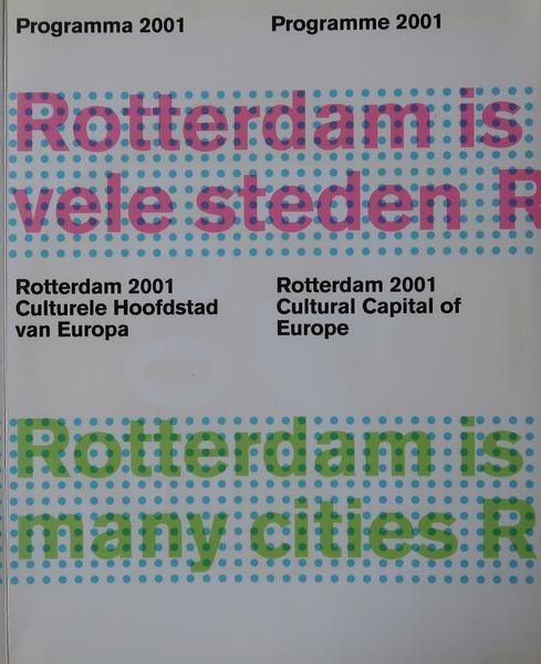 Red. - Rotterdam is vele steden | Rotterdam is many cities | Culturele hoofdstad | Cultural capital | 2001