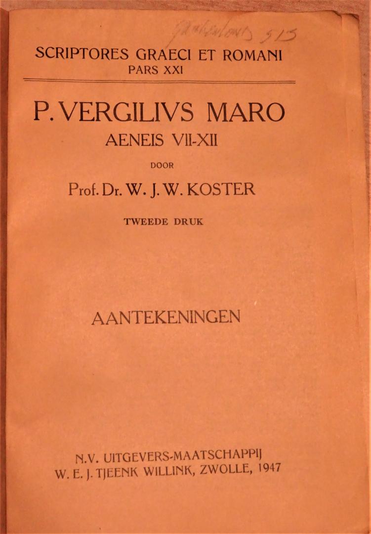 Koster, prof. dr. W.J.W. - P.Vergilius Maro, Aeneis VII-XII; aantekeningen