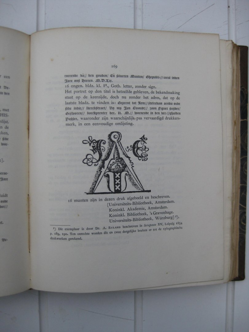 Moes, E.W. enBurger, C.P. - De Amsterdamsche Boekdrukkers en Uitgevers in de Zestiende Eeuw. Deel I,II,III en IV.