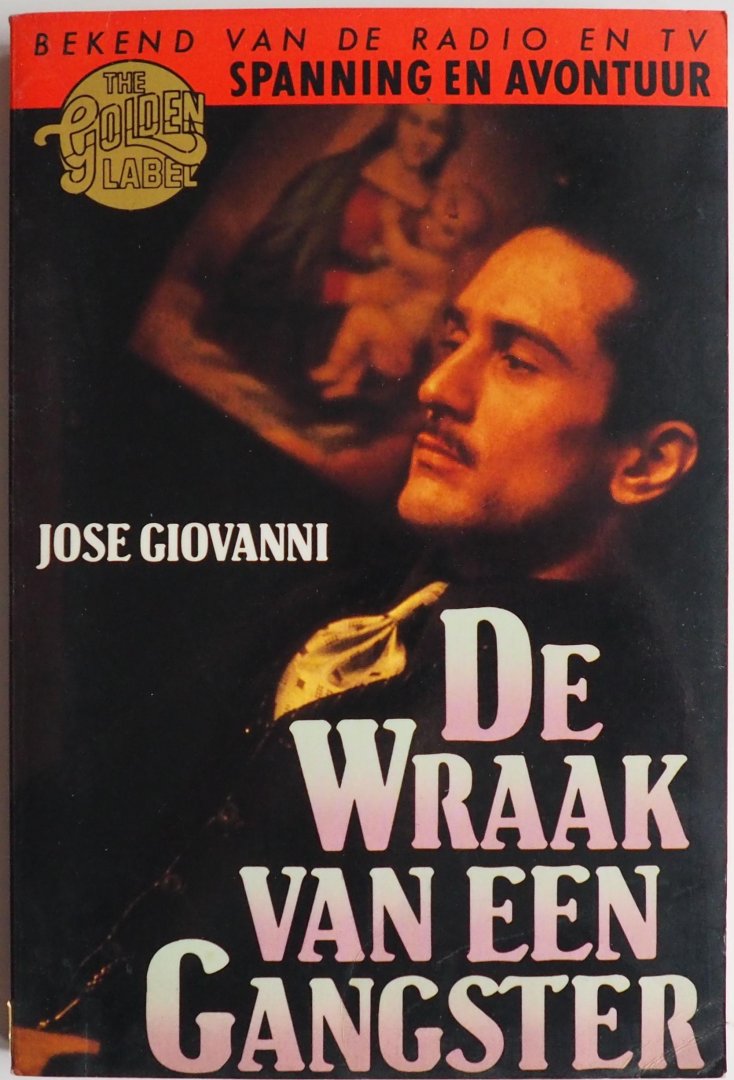 Giovanni Jose, vert. Verhulst Pieter en Oey Hester - De wraak van een gangster